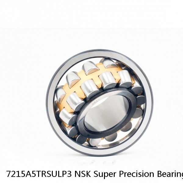 7215A5TRSULP3 NSK Super Precision Bearings